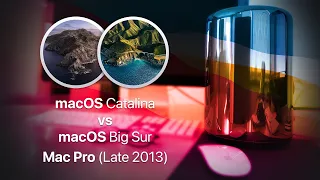 macOS Catalina vs Big Sur | Mac Pro (Late 2013)
