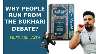 Why people run from the Bukhari debate? | Mufti Abu Layth