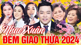 Nhạc Xuân Đêm Giao Thừa 2024 - Nhạc Xuân 2024 Hay Nhất | Quang Lê & Nhiều Ca Sĩ