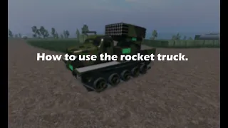 How to operate the Rocket truck from Multi tank combat 4