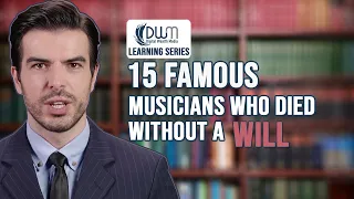 15 Famous Musicians Who Died Without A Will