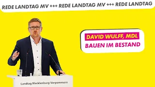 Bauen im Bestand | David Wulff, MdL FDP-Fraktion | Drucksache 8/3458 Landtag MV