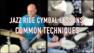 Jazz Ride Cymbal Lessons: Common Techniques