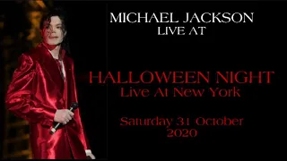 HALLOWEEN NIGHT CONCERT: Live at New York 2020 | Fanmade | Michael Jackson  ( powered by KaiD )