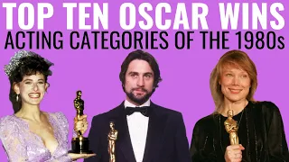 Top 10 Acting Oscar Wins of the 1980s