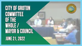 City of Groton Committee of the Whole 6/21/22
