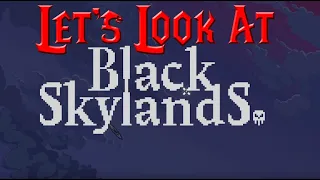 Let's Look At: Black Skylands - Origins!