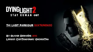 The Last Parkour (EXTENDED) - Dying Light 2 OST from the "Let's Waltz!" Mission