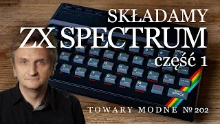 Składamy współczesne ZX Spectrum - Superfo Harlequin cz. 1 [TOWARY MODNE 202]