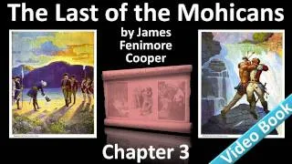 Chapter 03 - The Last of the Mohicans by James Fenimore Cooper