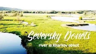 Seversky Donets river in Kharkov oblast, UKRAINE | thekonst travel vlog