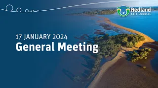 Redland City Council General Meeting - Wednesday 17 January 2024