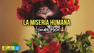 LA MISERIA HUMANA - Lisandro Meza (Video Letra)