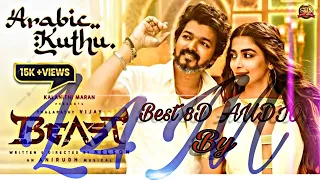 Arabic Kuthu-Beast... 8D Effect Audio song (USE IN 🎧HEADPHONE)