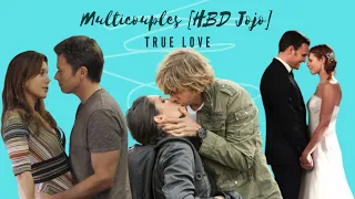 Multicouples - True Love [HBD Jojo]