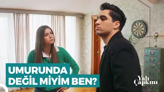 Evliliğimiz Bitsin Diye Mi Bu Rahatlığın? | Yalı Çapkını