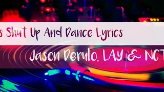 Jason Derulo, LAY & NCT 127 - Let's Shut Up And Dance (Lyrics)