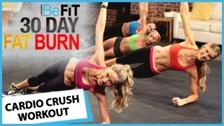 30 Day Fat Burn: Cardio Crush Workout by BeFit