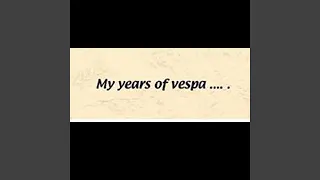 My Years Of Vespa - Goodbye Vespa