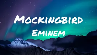 Eminem - Mockingbird (lyrics)