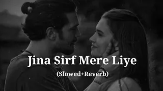Jeena Sirf Mere Liye - [Slowed+Reverb] Alka Yagnik , Babul Supriya || Lofi Music || SK._.LOFIII