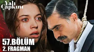 YALI ÇAPKINI 57. BÖLÜM 2. FRAGMANI ( Baba ölme ! )