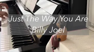 Just The Way You Are  素顔のままで　Billy Joel    ピアノ演奏