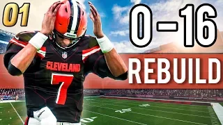 LET'S REBUILD THE 0-16 BROWNS! - Madden 18 Browns Rebuild | Ep.1