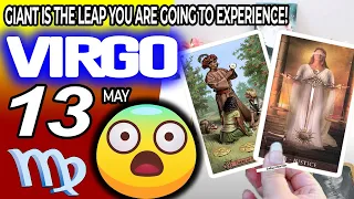 Virgo ♍ 🌓GIANT IS THE LEAP YOU ARE GOING TO EXPERIENCE❗️😱 horoscope for today MAY  13 2024 ♍ #virgo