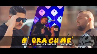 Neilos Ft. Anthony, Pino Franzese - N' Ora Cu Me (Video Ufficiale 2020)