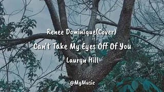 Lauryn Hill - Can't Take My Eyes Off Of You ||| Renee Dominique (Cover)
