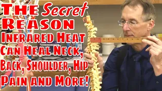 The Secret Reason Infrared Heat Can Heal Neck, Back, Shoulder, Hip Pain & More!