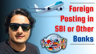 Foreign Posting in SBI & Other Banks | Allowances & Perks