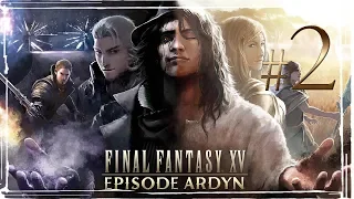 Final Fantasy XV: Episode Ardyn ✔ {часть 2} Предназначение