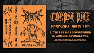 CORPSE PILE - HARDGORE HAUNTED [OFFICIAL STREAM] (2023) SW EXCLUSIVE