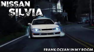 Nissan Silvia S14 Edit | Frank Ocean - In My Room [4k]