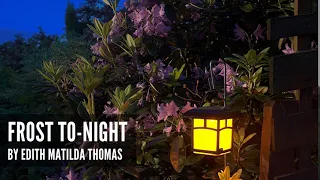 Frost To-Night By Edith Matilda Thomas