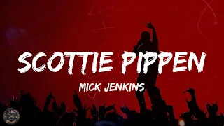 Mick Jenkins - Scottie Pippen (Lyrics)
