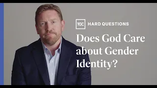 Does God Care about Gender Identity? (Samuel D. Ferguson)