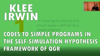 Klee Irwin - Codes to Simple Programs in the Self-Simulation Hypothesis Framework of QGR