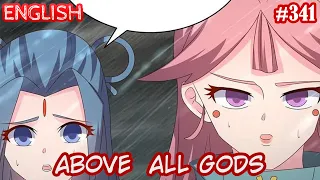 Above All Gods (AAG  Gu Qingfeng) | English | #341 | Meet your Master