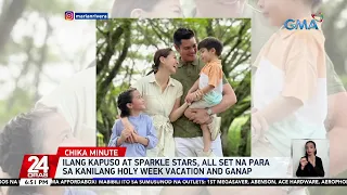 Ilang Kapuso at Sparkle stars, all set na para sa kanilang Holy Week vacation and ganap | 24 Oras