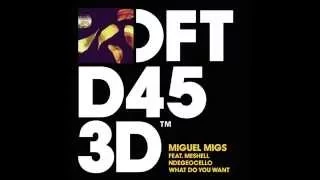 Miguel Migs featuring Meshell Ndegeocello 'What Do You Want' (Rodriguez Jr Remix)