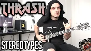 The Most Used Thrash Stereotypes (FEAT. Andrew Baena)