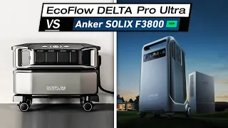 EcoFlow Delta Pro Ultra vs Anker Solix F3800 - Which One is Best Portable Power Station for You