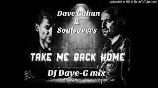 Dave Gahan & Soulsavers - Take Me Back Home (DJ Dave-G mix)