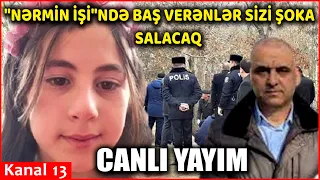 NƏRMİN QULİYEVANIN QATİLİ BƏLLİ OLDU? - İLKİNİN QARDAŞI CANLI  YAYIMDA