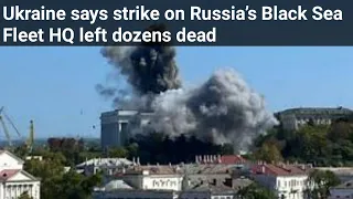 Ukraine says strike on Russia’s Black Sea Fleet HQ left dozens dead | Sky News