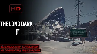 The Long Dark | Blackrock Map Exprolarion | No Commentary | Stalker Difficulty - Survival Mode
