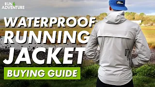 WATERPROOF RUNNING JACKET BUYING GUIDE | Best Waterproof Running Jackets | Run4Adventure